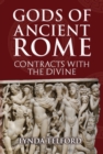 Gods of Ancient Rome : Contracts with the Divine - Book