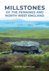 Millstones of The Pennines and North West England - Book