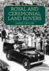 Royal and Ceremonial Land Rovers - Book