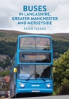 Buses in Lancashire, Greater Manchester and Merseyside - Book