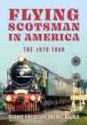 Flying Scotsman in America : The 1970 Tour - eBook