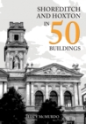 Shoreditch and Hoxton in 50 Buildings - Book