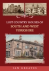 Lost Country Houses of South and West Yorkshire - eBook