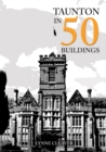 Taunton in 50 Buildings - Book