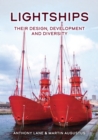 Lightships : Their Design, Development and Diversity - Book