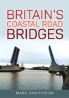 Britain's Coastal Road Bridges - eBook