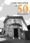 Chichester in 50 Buildings - Book