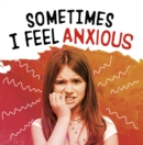 Sometimes I Feel Anxious - Book