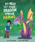 Do Not Let Your Dragon Spread Germs - Book