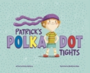 Patrick's Polka-Dot Tights - Book