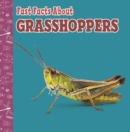 Fast Facts About Grasshoppers - Book