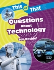 This or That Questions About Technology : You Decide! - Book