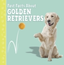 Fast Facts About Golden Retrievers - eBook