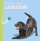 Fast Facts About Labradors - eBook