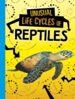 Unusual Life Cycles of Reptiles - eBook