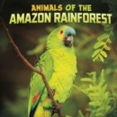 Animals of the Amazon Rainforest - Book