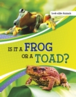 Is It a Frog or a Toad? - eBook