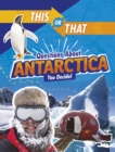 This or That Questions About Antarctica : You Decide! - eBook
