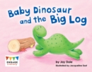Baby Dinosaur and the Big Log - eBook