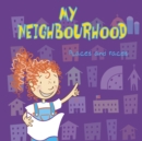 My Neighbourhood : Places and Faces - Book