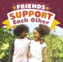 Friends Support Each Other - Book