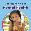 CARING FOR YOUR MENTAL HEALTH - Book