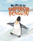 My Life as an Emperor Penguin - Book
