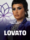 What You Never Knew About Demi Lovato - Book