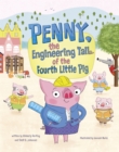 Penny, the Engineering Tail of the Fourth Little Pig - Book