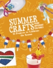 Summer Crafts From Different Cultures : 12 Projects to Celebrate the Season - Book