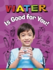 Water Is Good for You! - Book