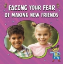 Facing Your Fear of Making New Friends - Book