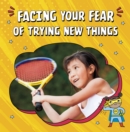 Facing Your Fear of Trying New Things - Book