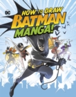 How to Draw Batman Manga! - Book