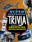 Super Surprising Trivia About Artificial Intelligence - Book