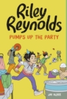 Riley Reynolds Pumps Up the Party - Book