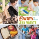 10 Ways to Create Less Waste - Book