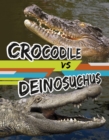 Crocodile vs Deinosuchus - Book