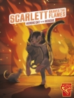 Scarlett Braves the Flames : Heroic Cat to the Rescue - Book