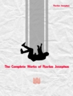 The Complete Works of Flavius Josephus - eBook