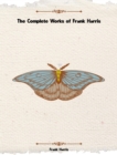 The Complete Works of Frank Harris - eBook