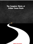 The Complete Works of Arthur Conan Doyle - eBook