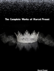 The Complete Works of Marcel Proust - eBook