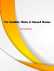 The Complete Works of Edward Thomas - eBook