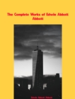 The Complete Works of Edwin Abbott Abbott - eBook
