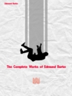 The Complete Works of Edmund Burke - eBook