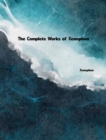 The Complete Works of Xenophon - eBook