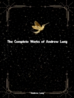 The Complete Works of Andrew Lang - eBook