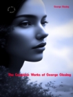 The Complete Works of George Gissing - eBook