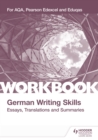 A-level German Writing Skills: Essays, Translations and Summaries - eBook